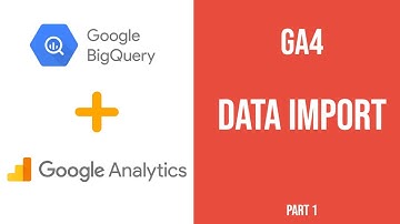 GA4 + BigQuery Tutorial - How to Import Google Analytics to Big Query