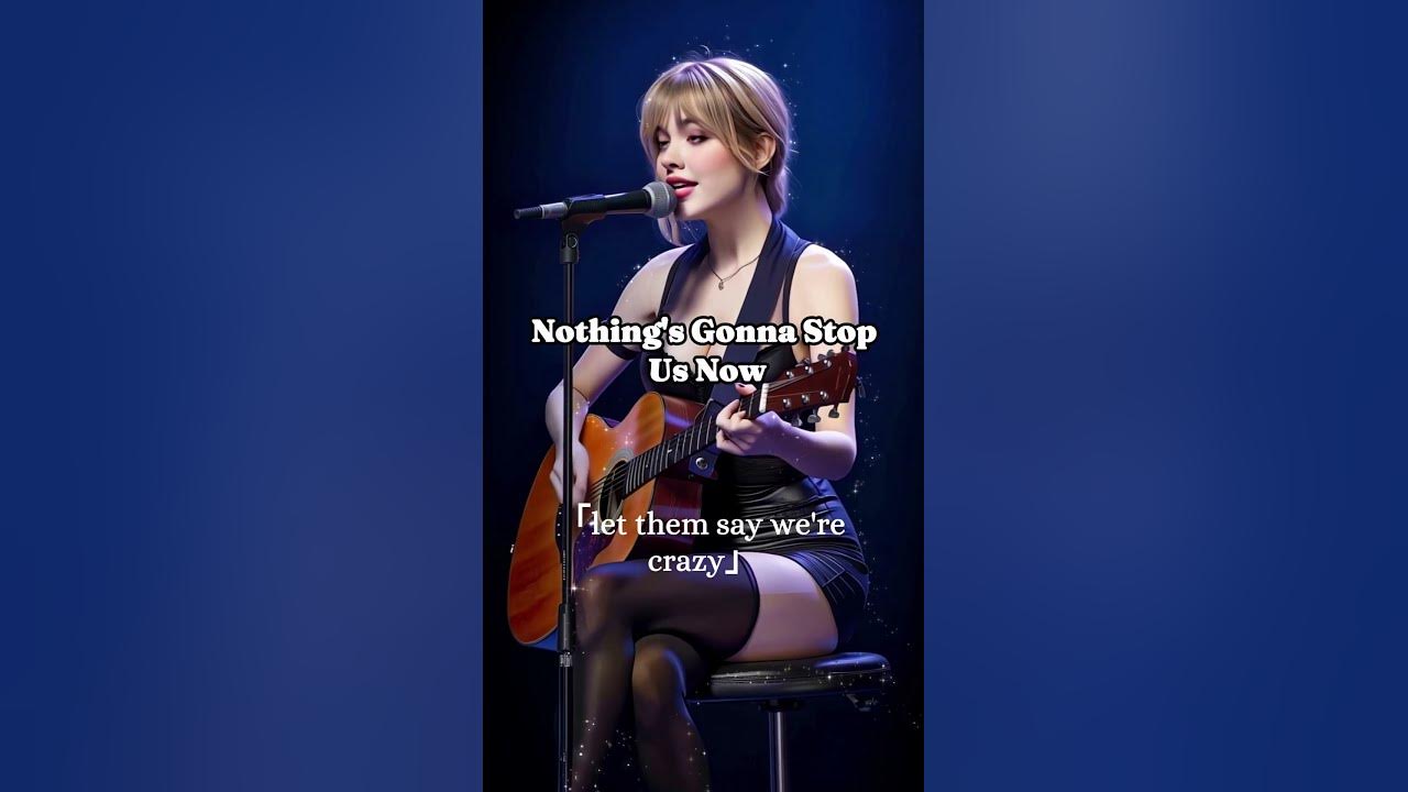 Nothing’s Gonna Stop Us Now - Lyrics - Starship #englishsongs #masonmusic #80srock #ai_music_diva