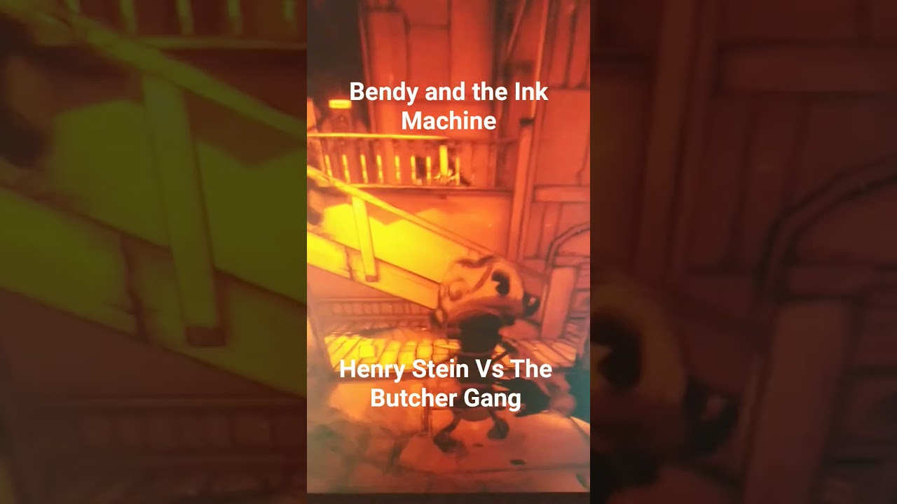 Bendy and the Ink Machine: Henry Stein Vs The Butcher Gang 