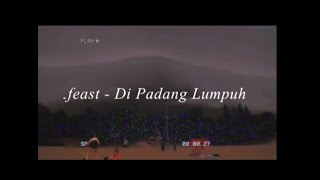 .feast - Di Padang Lumpuh (Unofficial Lyric Video)