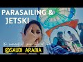 PARASAILING & JETSKI AT SAUDI ARABIA, KHOBAR | FIRST EXPERIENCE