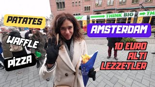 Amsterdam'da 10 Euro'ya Ne Yenir? Sokak Lezzetleri Deniyoruz