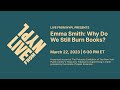 Emma Smith: Why Do We Still Burn Books? | LIVE from NYPL