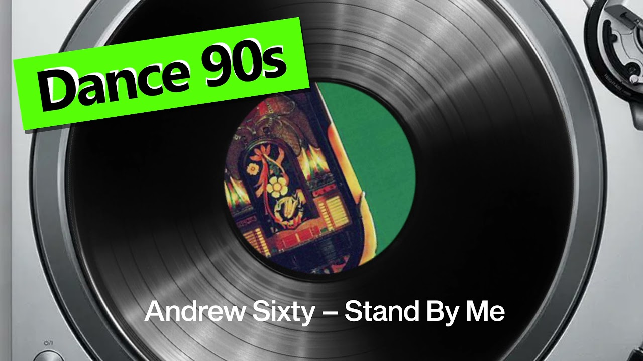 Andrew Sixty – Stand By Me (Original Mix 1995) #anos90 #eurodance