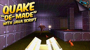 QUAKE DEMAKE Showcase - QUAKE Remade in JavaScript