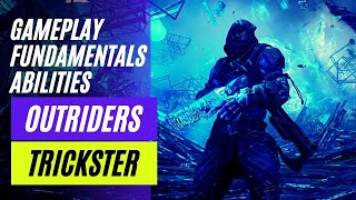 OUTRIDERS TRICKSTER – Gameplay | Fundamentals | Abilities