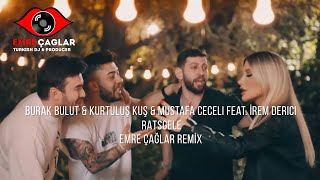 Burak Bulut & Kurtuluş Kuş & Mustafa Ceceli feat. İrem Derici (Emre Çağlar Remix) Resimi