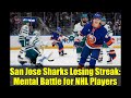 San Jose Sharks Losing Streak: Mental Battle for NHL Players