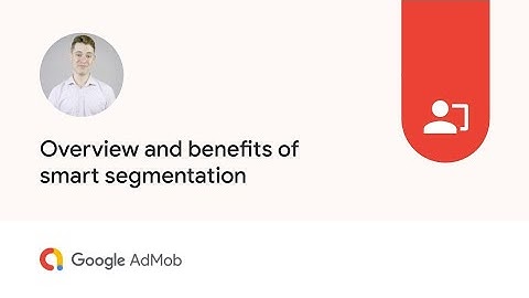 Overview and benefits of smart segmentation