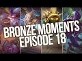 The Bronze Life - Bronze Moments Episode 18 (League of Legends)