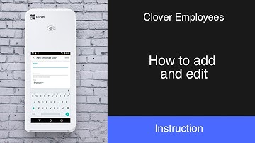 Clover Employees: How to add and edit