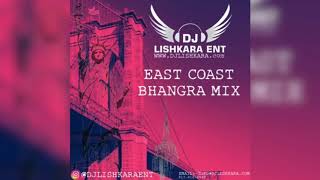 Dj Lishkara East Coast Bhangra mix 2020 || DJ LISHKARA ||