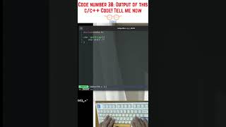 Code number 38: Output of this c/c++ program. Tell me now! #shorts #programming #coding #c