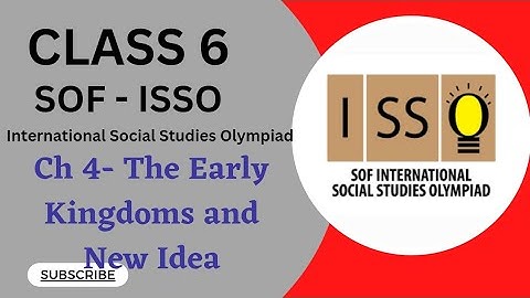 Class 6/SOF-ISSO/Ch 4 -The Early Kingdoms and New Idea #socialolympiad #class6isso #sofissoclass6