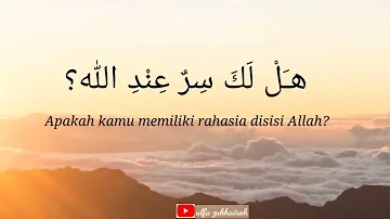 lirik lagu  Nasyid Hal laka sirrun indallah , هل لك سر عند الله، Misyari rasyid,