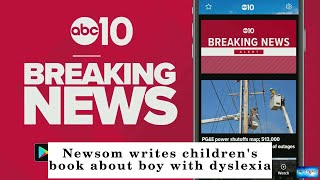 Information Newsom writes children's book about boy with dyslexia News