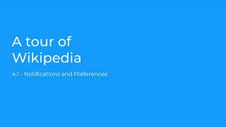 Introducing Wikipedia - Notifications and preferences