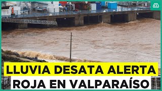 Alerta roja en Valparaíso: Derrumbes e intensas lluvias dejó el temporal en la quinta región