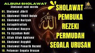 SHOLAWAT JIBRIL PEMBUKA PINTU REZEKI Astaghfirullah SHOLAWAT NABI MERDU TERBARU 2025