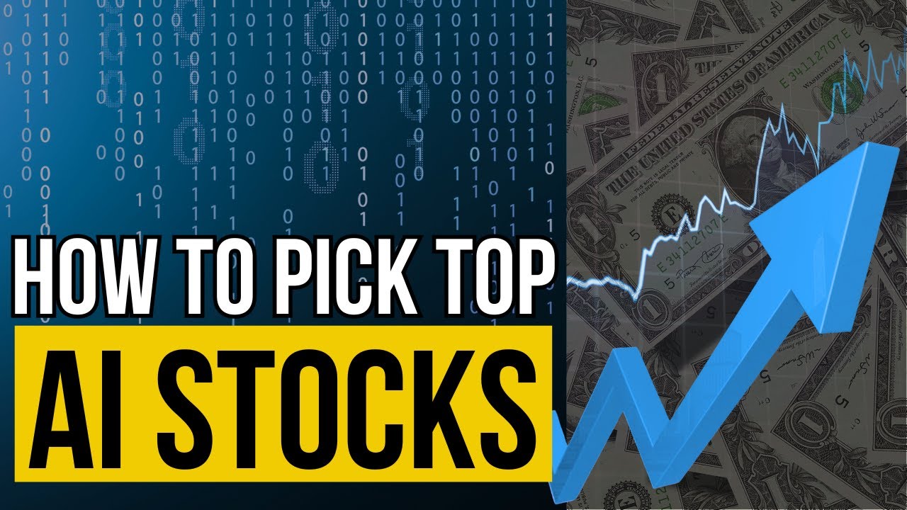 Top AI Stocks to buy, Your Essential Guide to Stock Picking - YouTube