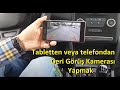 Tablet ve telefonu geri görüş kamerası olarak nasıl kullanırım? Nasıl bağlarım?