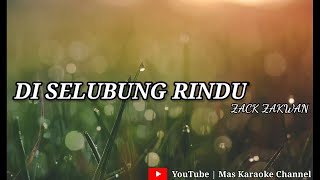 Di Selubung Rindu (Spin) - Cover By Zack Zakwan Karaoke Version