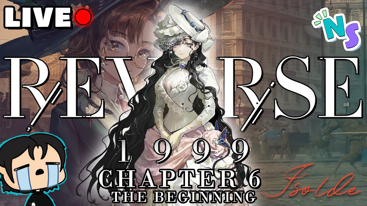 🔴REVERSE: 1999 - CHAPTER 6 BEGINS!! 🔴 - YouTube