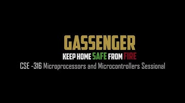 GASSENGER - Keep Home Safe from Fire || CSE 316 Sessional Project (July 2017)