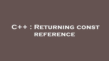 C++ : Returning const reference
