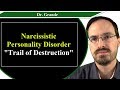 Narcissistic Personality Disorder and the "Trail of Destruction"