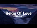 Coldplay - Reign of love [Letra en Español - Inglés]