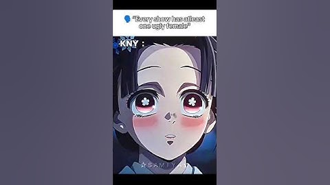KNY with no ugly female💖✨ #demonslayer #kimetsunoyaiba #edit #girl #girls #anime #fyp #shorts
