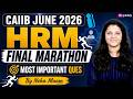 🔥HRM Final Marathon | Most Expected Questions | CAIIB HRM Marathon 2026 | By Neha Maam
