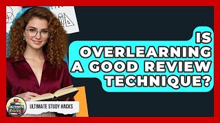 Is Overlearning A Good Review Technique? - Ultimate Study Hacks Profile