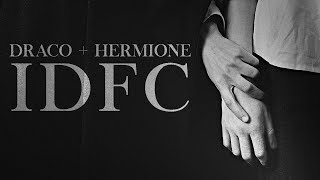 Draco + Hermione | IDFC