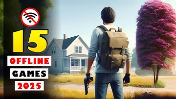 Top 15 Best OFFLINE Games for Android & iOS | Top 10 Offline Games for Android 2025
