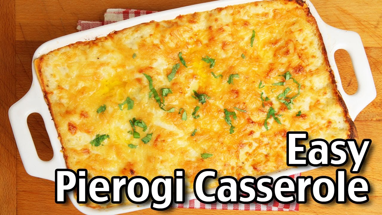 Easy Pierogi Casserole Youtube