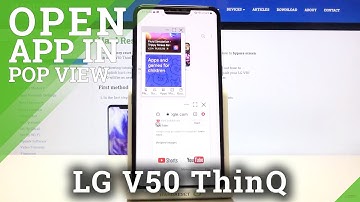 How to Open Apps in Pop Up View in LG V50 ThinQ – Open Many Apps in Small Windows