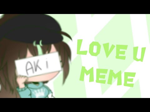 love-u-meme|gl|•lazy