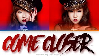 SISTAR (씨스타) Come Closer Color Coded Lyrics (Han/Rom/Eng)
