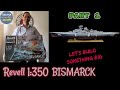 Revell 1:350 Bismarck - Part 1