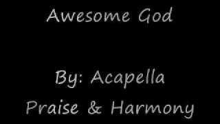 Awesome God Acapella Version chords