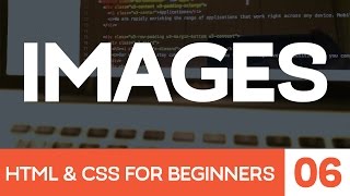 HTML & CSS for Beginners Part 6: Images