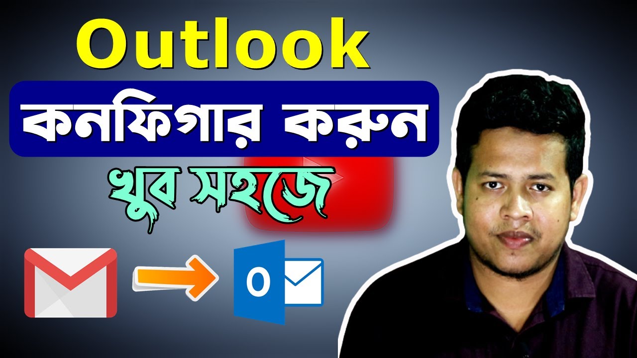 How to configure Gmail account in Outlook 2016 - Bangla Tutorial ...