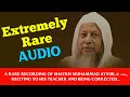 Rare Recording Of Shaykh Muhammad Ayyub رحمه الله Reciting To His Teacher Rare Recording Of Shaykh Muhammad Ayyub رحمه الله Reciting To His Teacher