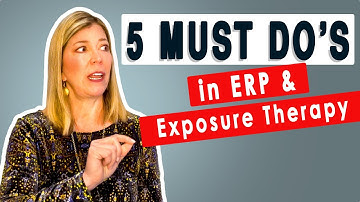 5 MUST DO’s in ERP for OCD & Anxiety Exposures