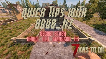 Quick Tips w/ Bdub, Secret stash in House_old_mansard_03! 7 Days to Die.
