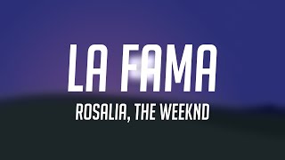 LA FAMA - Rosalia, The Weeknd [Lyrics Video] 💥