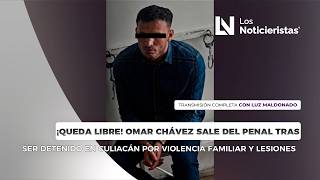 ¡Queda libre! Omar Chávez sale del penal tras ser detenido en Culiacán por violencia familiar