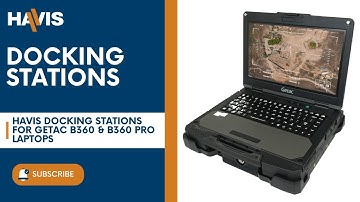 Boost Productivity: Havis Docking Stations for Getac B360 & B360 Pro Laptops | Havis Inc.